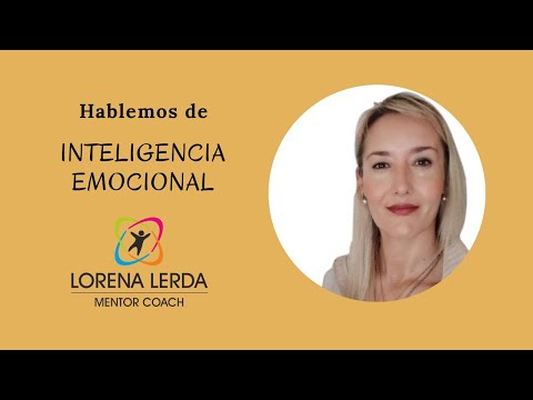 Hablemos de Inteligencia Emocional Lorena Lerda