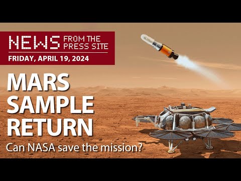 Mars Sample Return refresh - News from the Press Site