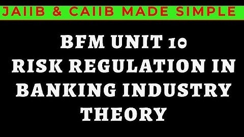 L42 || BFM || UNIT 10 || RISK REGULATION IN BANKING INDUSTRY ||CASE  STUDIES