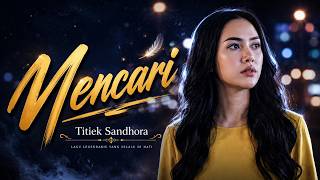 Download lagu MENCARI – TITIEK SANDHORA ❤️ Ada Nama Yang Langsung Teringat... | COVER REMIX