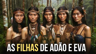 A HISTÓRIA NUNCA CONTADA sobre AS FILHAS DE ADÃO E EVA (História Bíblica Explicada)