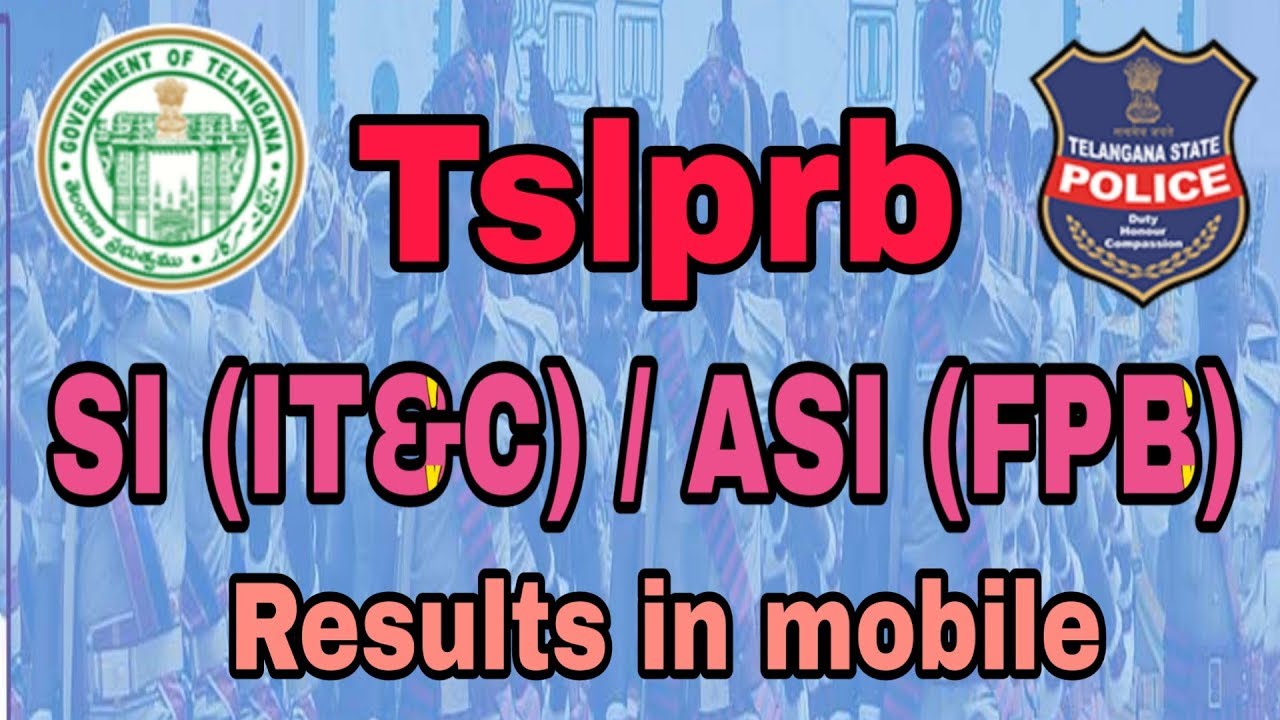 TSLPRB SI & ASI Result 2018 TS Police SCT Sub Inspector