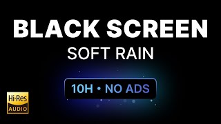 10 Hours Soft Rain | BLACK SCREEN | Deep Sleep Music, Relaxing Sounds, Dark Screen screenshot 1