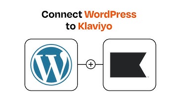 How to connect WordPress to Klaviyo - Easy Integration
