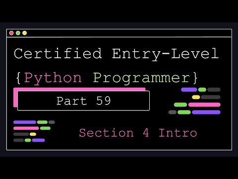Certified Entry Level Python Programmer - Part 59 - Section 4 Introduction