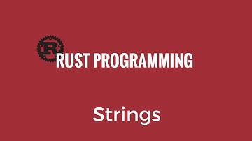 Rust Programming Tutorial - Rust Strings [PART TWO]  - Rust 17