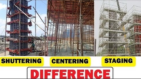Difference Between Shuttering, Centering and Staging | Most asked in Civil Engineering Interview