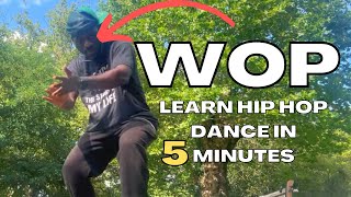 Learn Hip Hop Dance in 5 Minutes THE WOP