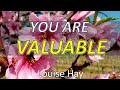 TRUST YOURSELF YOU ARE VALUABLE Louise Hay