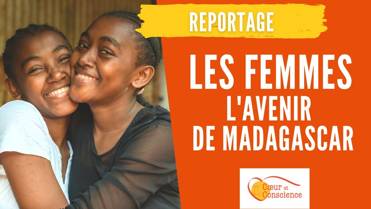 Les femmes, l’avenir de Madagascar !