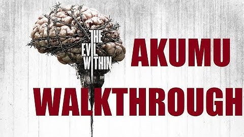 Psycho Break/The Evil Within AKUMU guide part 29