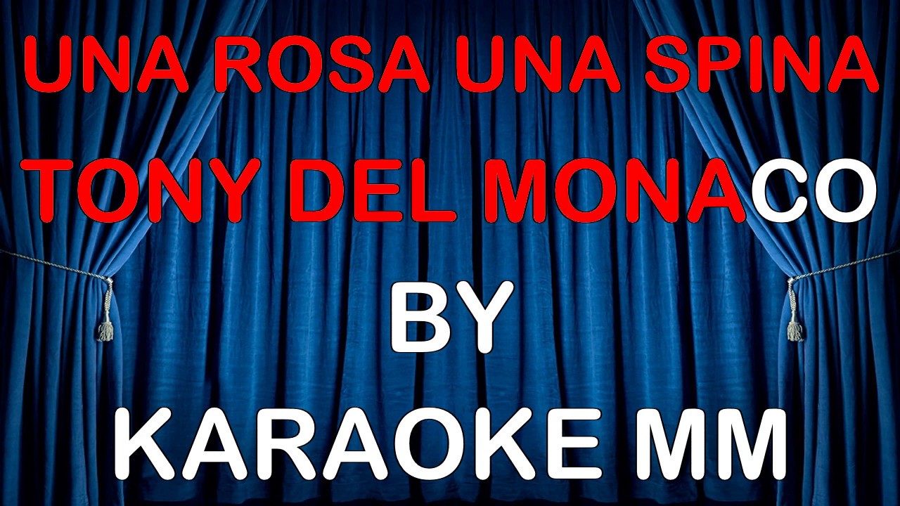 Tony del Monaco   Una spina e una rosa VALZER CORI KARAOKE MM (fair use)