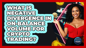 What Is Negative Divergence In On-Balance Volume For Crypto Trading? - Crypto Trading Strategists