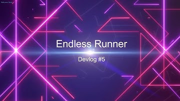 Game Devlog-5 Endless Runner Game