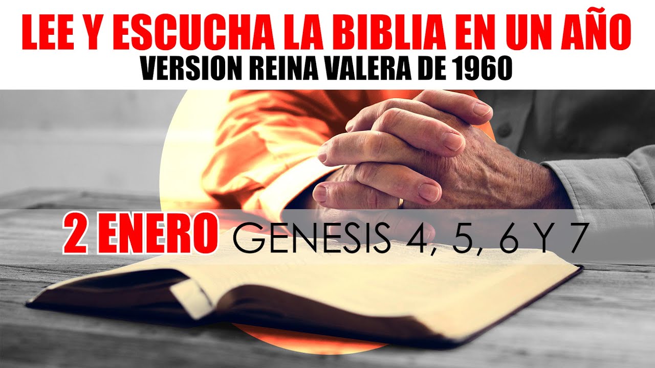 enero-2-genesis-4-5-6-y-7-lee-la-biblia-en-un-a-o-youtube