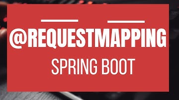 What is @RequestMapping? with example  Spring & Spring Boot Annotations Series#14