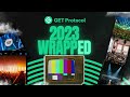 The GET Protocol 2023 Wrap Up