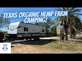 RV Camping at Deal To Heal Farms with A Hemp and Organic Vegetable Garden Tour in Elmendorf, Texas!