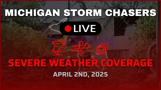 Michigan Severe Weather Coverage for April 2nd, 2025