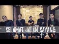 Selamat Jalan Sayang - Jovan | Chevra | Dyrga & Ave