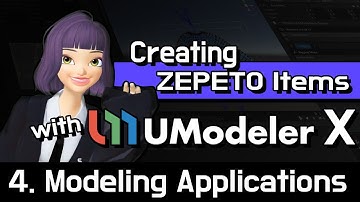 Chapter4 - Modeling Applications : Zepeto Item Guidebook for UModeler X