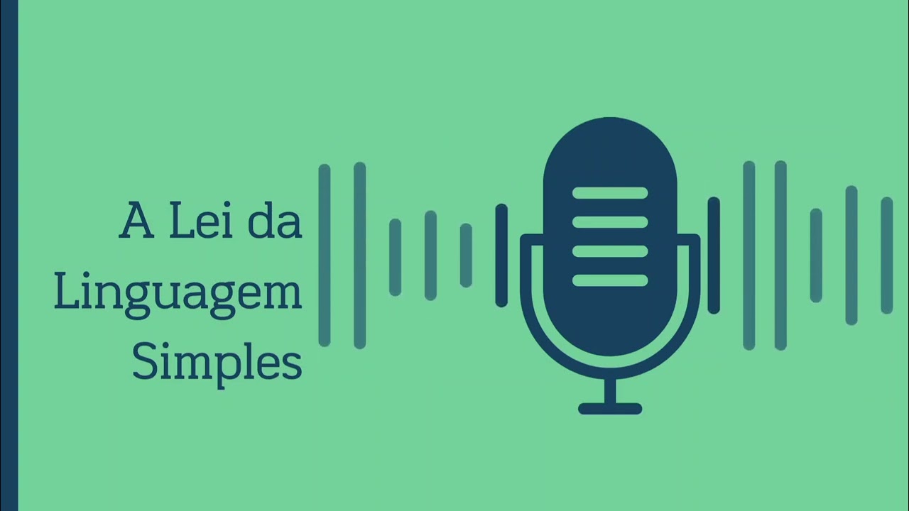 O Direito de Entender PODCAST #12 - A Lei da Linguagem Simples