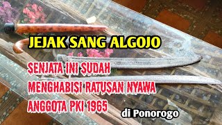 SENJATA INI MENGHABISI RATUSAN ANGGOTA PKI 65 Jejak Sang ALGOJO..❗❗