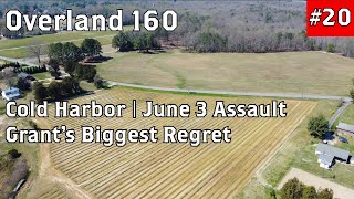 June 3 Assault at Cold Harbor 'The Only Attack that Grant Regretted' | Overland 160