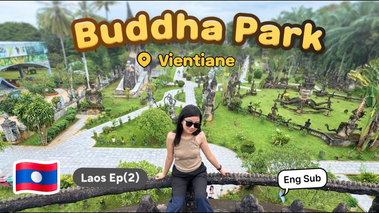 🇱🇦 Laos က စိတ်ဝင်စားစရာကောင်းတဲ့ နတ်ရုပ်တုတွေ အများကြီးရှိတဲ့ Buddha Park
