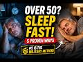 Over 50? 5 Proven Ways to Fall Asleep Fast (#5 is the Military Method)