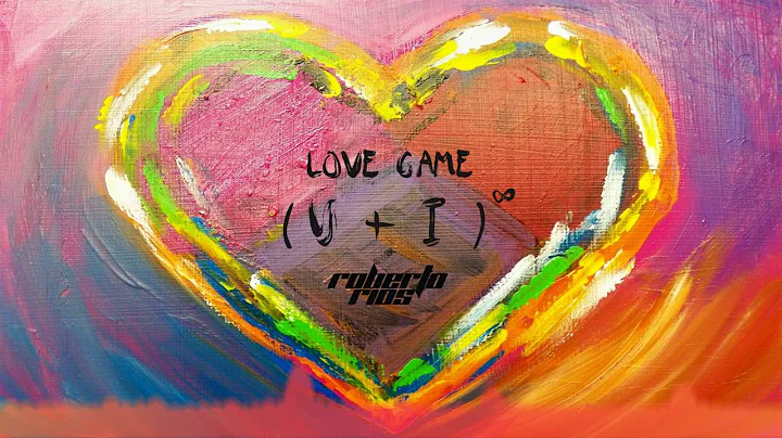 Roberto Rios - Love Game (U + I) Official Audio