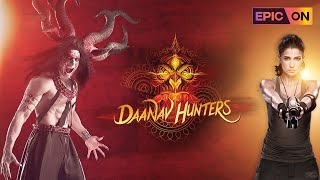 Daanav Hunters | Watch on EPIC ON