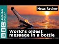 World's oldest message in a bottle: BBC News Review