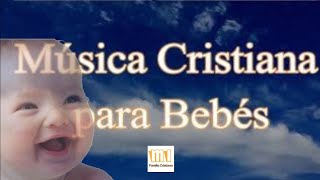 ❤️ Canciones de cuna cristiana - Música para dormir Bebés