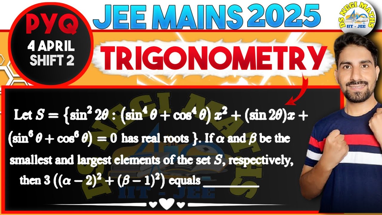 Let S={sin² 2θ: (sin² θ + cos² θ) x + (sin2θ)x+(sin⁶ θ+ cos⁶ θ ) =0 has ...