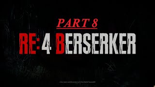 Resident Evil 4 Remake [BERSERKER] - first playthrough (PART 8/ENDING)