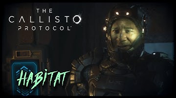 Habitat | The Callisto Protocol | Part Three