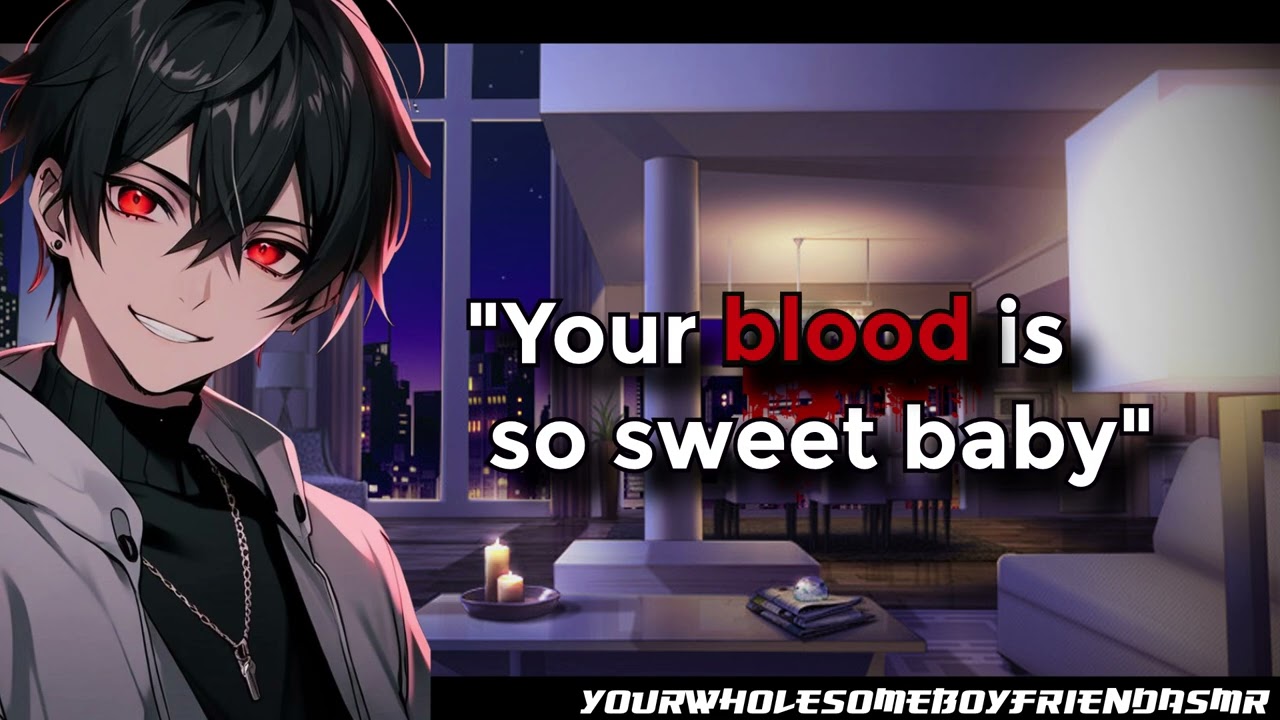 [M4F] Offering Your Vampire Boyfriend Your Blood [Losing Control] [Willing Listener] 🖤🦇