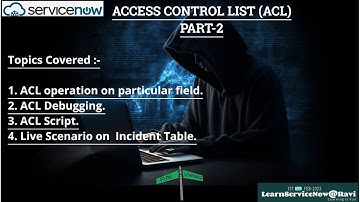 (Day 11)ACL in ServiceNow | ACL Debugging | ACL Script | ACL Tutorial | Part 2