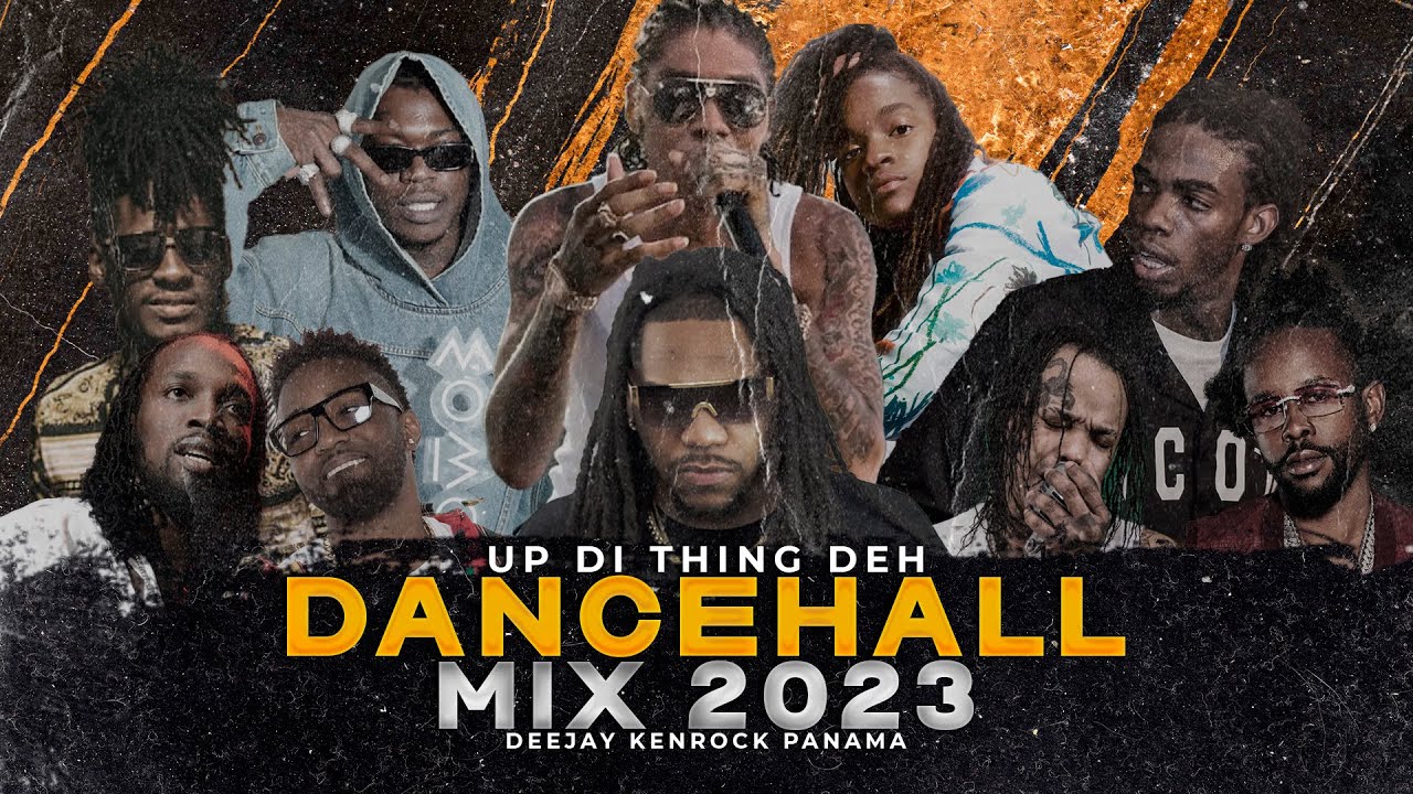 Dancehall Party Mix 2023(UpDiThingDeh) djkenrockpanama (Mavado, Alkaline, Vybz Kartel