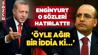 Cemal Enginyurt Erdoğan’ın Mehmet Şimşek Sözlerini Hatırlattı!