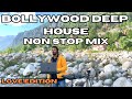 Bollywood deep house mix 2023  nonstop dj sunset mix  love edition  bollywood love songs mashup