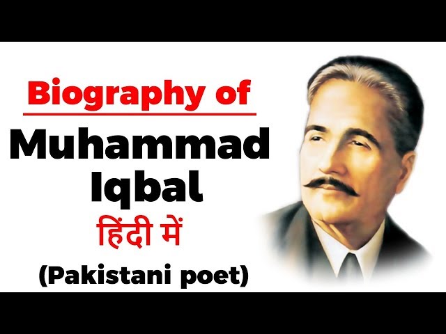 Biography of Muhammad Iqbal, Know all about the Spiritual Father of Pakistan class=
