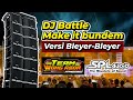 Spl audio special from team wong asor dj battle make it bundem spl audio versi bleyerbleyer