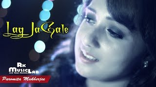 Lag Jaa Gale | Paromita Mukherjee | Acoustic Female Cover | RK Music Lab