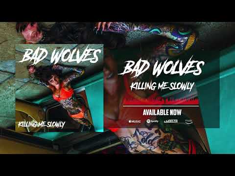 Bad wolves - killing me slowly (official audio)