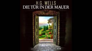 Die Tür in der Mauer (Das komplette Hörbuch) nach Motiven von H.G. Wells