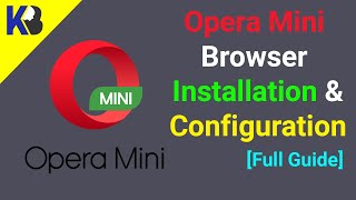 Opera Mini Browser Installation and Best Settings Configuration 2022 // KB Tech screenshot 5