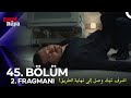 مسلسل حلم اشرف الحلقة 45 اعلان 2 مترجم للعربية Eşref Rüya 45 Bölüm 2 Fragmanı 