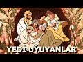 309 yllk uykuya dalan nsanlar   yed uyuyanlar